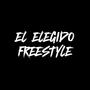 El Elegido (FREESTYLE) [Explicit]