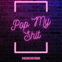 Pop My **** Freestyle (Explicit)