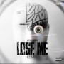 Lose Me (Remix) [Explicit]