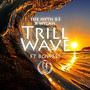 Trill Wave