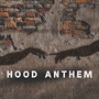 Hood Anthem (Explicit)