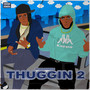 Thuggin 2 (Explicit)