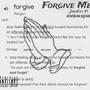 Forgive Me (feat. 808 BACKEND) [Explicit]