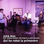 Qui Ha Robat la Primavera (En Directe)