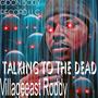 Talk To The Dead (Explicit)