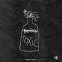 TOXIC (feat. Tae Guapo) [Explicit]