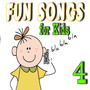 Fun Songs for Kids, Vol. 4