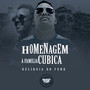 Homenagem à Família Cubica