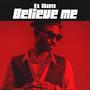 Believe Me (Explicit)