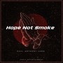 Hope Not Smoke