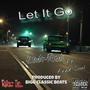 Let It Go (feat. Fred Soul & Bigg Classic Beats) [Explicit]