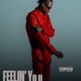 Feelin' You (Explicit)