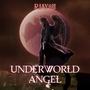 UNDERWORLD ANGEL (Explicit)