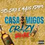 Casamigos Crazy (feat. Myles XDope) [Remix] [Explicit]