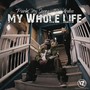 My Whole Life (feat. D. Ardee) [Explicit]