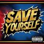 Save Yourself (Explicit)