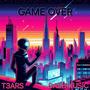GAME OVER (feat. T3ARS)