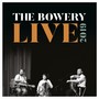 The Bowery Live