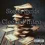 Clocked Intro (Skeeta Bands Remix) [Explicit]