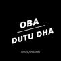 Oba Dutu Dha