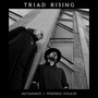 Triad Rising