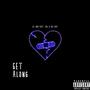 Get Along (feat. G1k & Gee Kay) [Explicit]