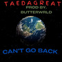 Can't Go Back (Explicit)