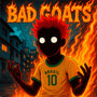 BAD GOATS (Explicit)