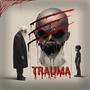 Trauma (feat. Moodey) [Explicit]