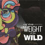 Weight of the Wild