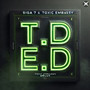 T.E.D (Toxic Embassy Delux) [Explicit]