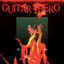 Guitar Hero (Explicit)