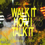 Walk It How I Talk It (Explicit)