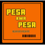 Pesa Kwa Pesa (Explicit)