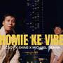 Homie Ke Vibe