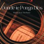 Donde te Ponga Dios (Extended Version)