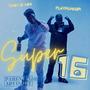 Super 16 (feat. Playrunn3r) [Explicit]