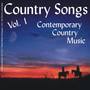 Country Songs - Contemporary Country Music Vol. 1