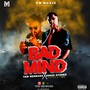 BAD MIND (feat. Kwasi Stones)