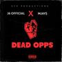 DEAD OPPS (feat. MJay$) [Explicit]