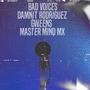 Bad Voices cypher. (feat. Master Mind Mx & Damnit Rodriguez) [Explicit]