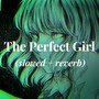 The Perfect Girl (Slowed + Reverb)