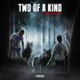 Two Of A Kind (Explicit)