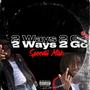 2 Ways 2 Go (Explicit)