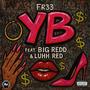 YB (feat. Big Redd & Luhh Red) [Explicit]