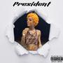 President (feat. Dreak b) [Explicit]