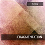 Fragmentation