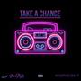 Take A Chance (feat. Just Jana & Charmaine Makeda) [Explicit]