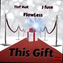 This Gift (feat. J Fuse & Flawless) (Explicit)