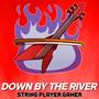 Down By The River (From 